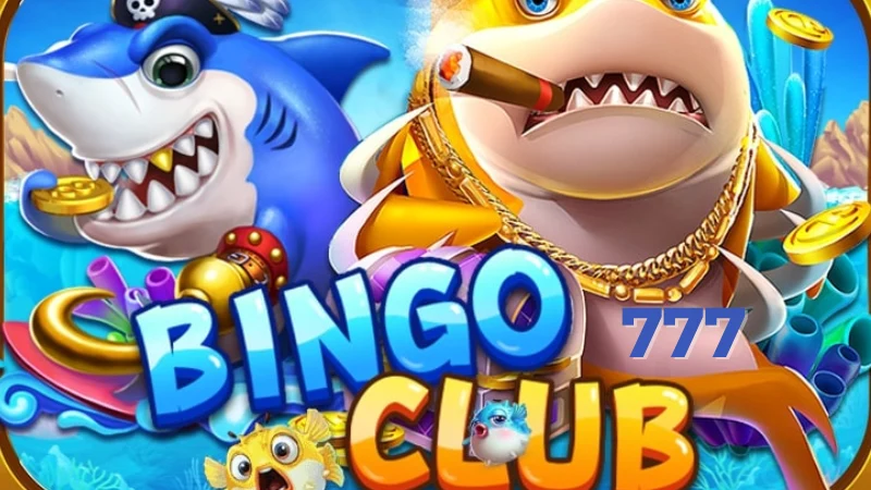 Hiểu rõ về trò chơi bắn cá Bingo 777Club trước khi chơi